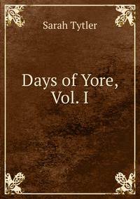 Days of Yore, Vol. I