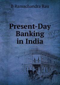Present-Day Banking in India