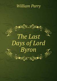 The Last Days of Lord Byron