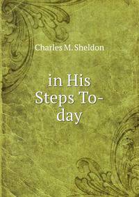 in His Steps To-day