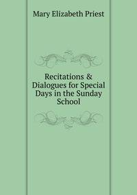 Recitations &amp; Dialogues for Special Days in the Sunday School