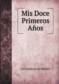 Mis Doce Primeros Anos (Spanish Edition)
