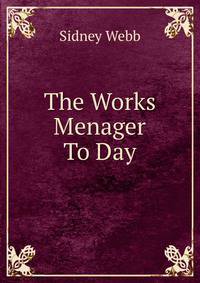 The Works Menager To Day