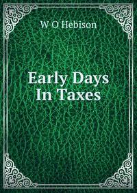 Early Days In Taxes