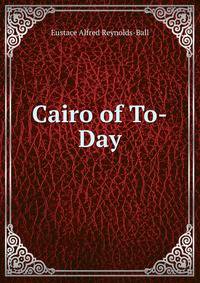 Cairo of To-Day