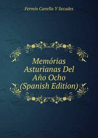 Memorias Asturianas Del Ano Ocho (Spanish Edition)