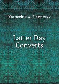 Latter Day Converts