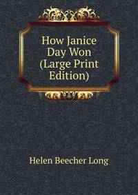 How Janice Day Won (Large Print Edition)