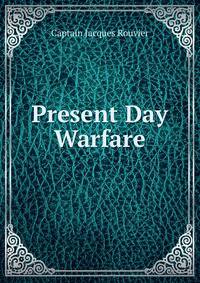 Present Day Warfare