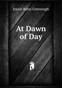 At Dawn of Day