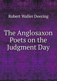 The Anglosaxon Poets on the Judgment Day