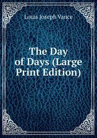 The Day of Days (Large Print Edition)