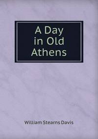 A Day in Old Athens