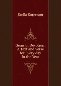 Gems of Devotion; A Text and Verse for Every day in the Year