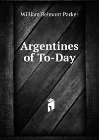 Argentines of To-Day