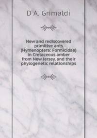 New and rediscovered primitive ants (Hymenoptera: Formicidae) in Cretaceous amber from New Jersey, and their phylogenetic relationships