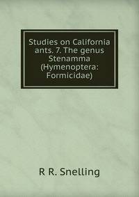 Studies on California ants. 7. The genus Stenamma (Hymenoptera: Formicidae).