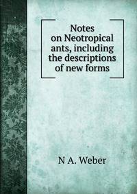 Notes on Neotropical ants, including the descriptions of new forms.