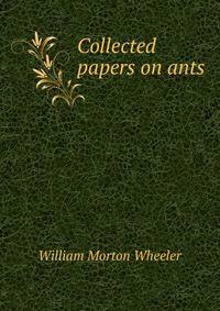 Collected papers on ants
