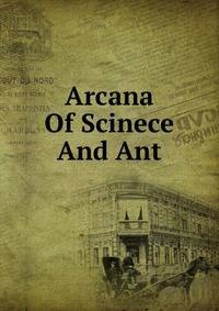 Arcana Of Scinece And Ant