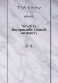 Which is the Apostolic Church? An inquiry