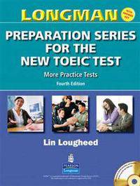 Longman Preparation Series for the New TOEIC Test: More Practice Tests (with Answer Key and Audioscript)