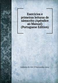 Esercicios e primeiras leituras de samscrito (Apendice ao Manual) (Portuguese Edition)