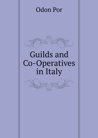 Guilds and Co-Operatives in Italy