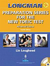 Longman Preparation Series for the New TOEIC® Test: Advanced Course (with Answer Key and Audio Script)