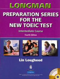 Longman Preparation Series for the New TOEIC® Test: Intermediate Course (with Answer Key) and Audioscript (+ Audio CD)