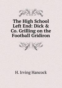 The High School Left End: Dick &amp; Co. Grilling on the Football Gridiron