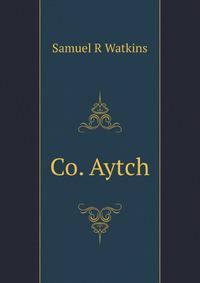 Co. Aytch