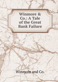 Winmore &amp; Co.: A Tale of the Great Bank Failure