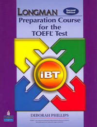 Longman Preparation Course for the TOEFL Test: IBT Student Book with CD-ROM without Answer Key (+ CD-ROM)