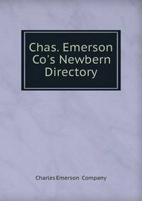Chas. Emerson &amp; Co's Newbern Directory