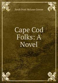 Cape Cod Folks: A Novel