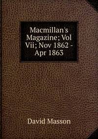 Macmillan's Magazine; Vol Vii; Nov 1862 - Apr 1863