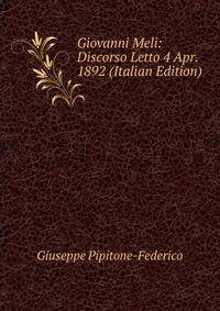 Giovanni Meli: Discorso Letto 4 Apr. 1892 (Italian Edition)