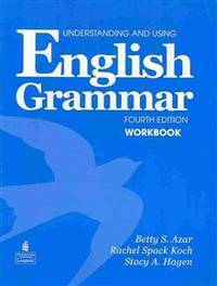 Understanding and Using English Grammar Workbook with Answer Key