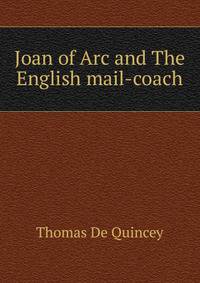 Joan of Arc and The English mail-coach