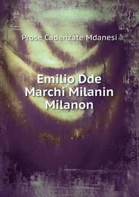Emilio Dde Marchi Milanin Milanon