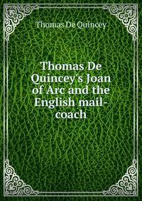 Thomas De Quincey's Joan of Arc and the English mail-coach