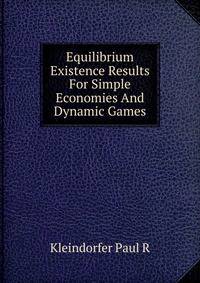 Equilibrium Existence Results For Simple Economies And Dynamic Games