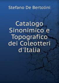Catalogo Sinonimico e Topografico dei Coleotteri d'Italia