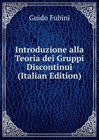 Introduzione alla Teoria dei Gruppi Discontinui (Italian Edition)