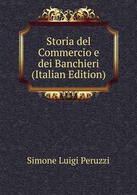 Storia del Commercio e dei Banchieri (Italian Edition)