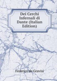 Dei Cerchi Infernali di Dante (Italian Edition)