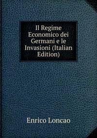Il Regime Economico dei Germani e le Invasioni (Italian Edition)