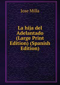 La hija del Adelantado (Large Print Edition) (Spanish Edition)