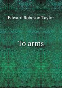 To arms